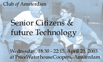 http://www.clubofamsterdam.com/contentimages/event_senior_citizens_and_future_technology%20330x200.jpg